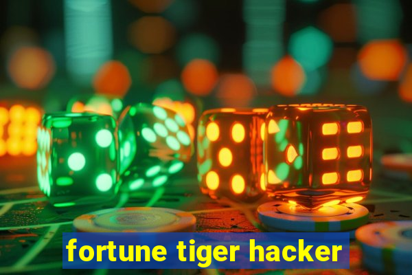 fortune tiger hacker